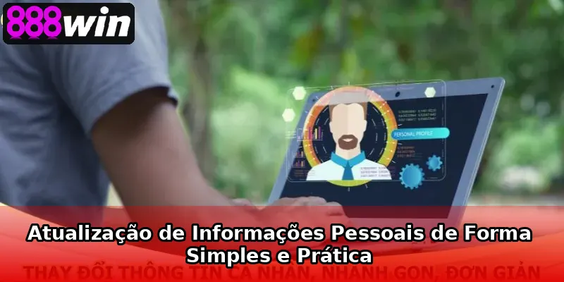 Atualização de Informações Pessoais de Forma Simples e Prática