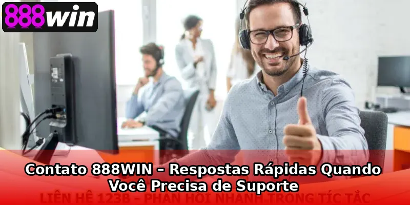 Contato 888WIN – Respostas Rápidas Quando Você Precisa de Suporte