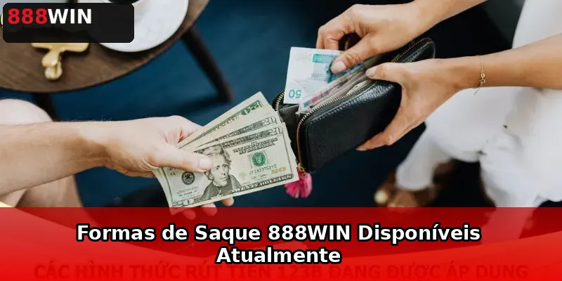Formas de Depósito 888WIN Disponíveis Atualmente
